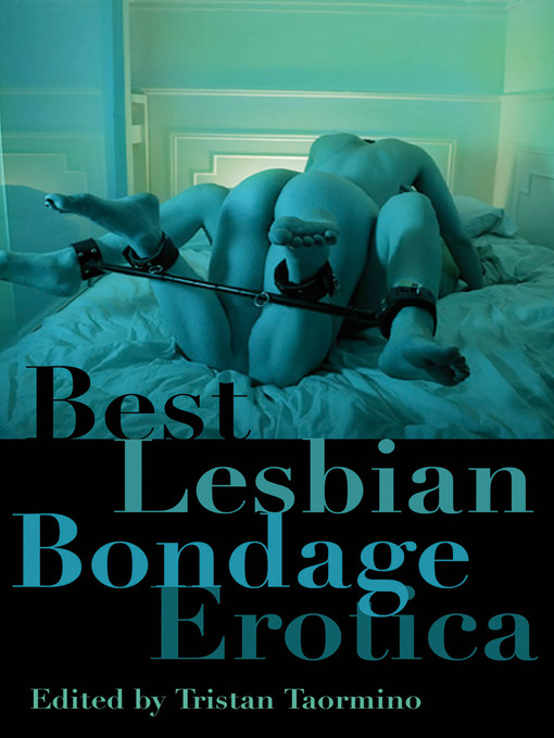 Title details for Best Lesbian Bondage Erotica by Tristan Taormino - Available